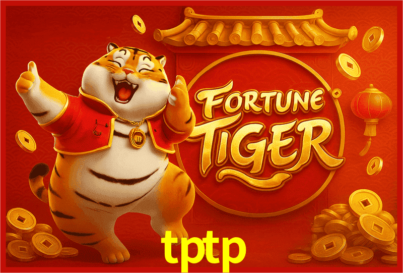 tptp Fortune Tiger